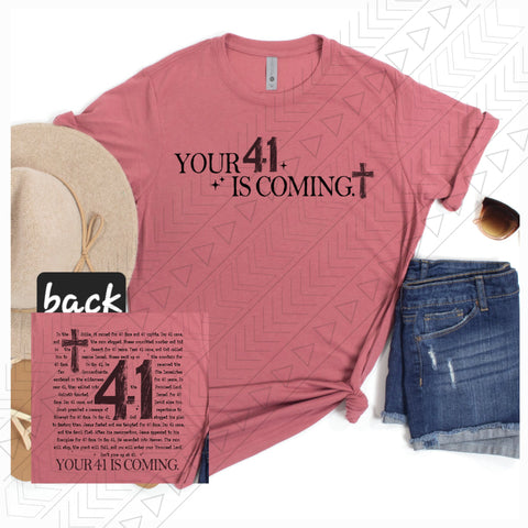 Your 41 Is Coming Tee Shirts & Tops